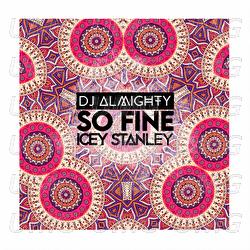 So Fine - Dj Almighty, Icey Stanley