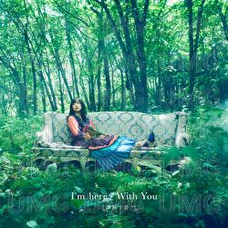 I'm Here / With You - Sachika Misawa