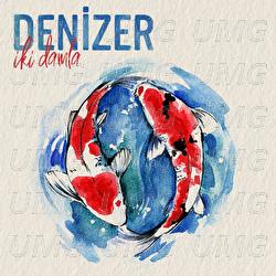 Iki Damla - Denizer