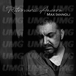 Ritrovarsi Ancora - Max Iannoli, Francesca De Bonis
