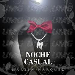 Noche Casual - Martin Marquez