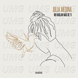 No Hablan Más De Ti - Julia Medina