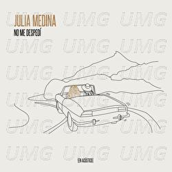 No Me Despedí - Julia Medina