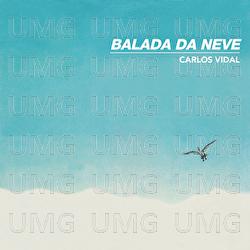 Balada Da Neve - Carlos Alberto Vidal