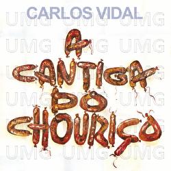 A Cantiga Do Chouri&ccedil;o - Carlos Alberto Vidal