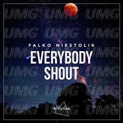 Everybody Shout - Falko Niestolik