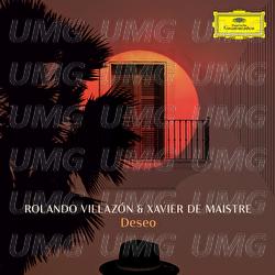 Eduardo Sanchez de Fuentes: Deseo - Rolando Villazón, Xavier de Maistre