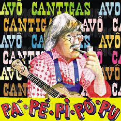 P&aacute; P&eacute; Pi P&oacute; P&uacute; - Av&ocirc; Cantigas