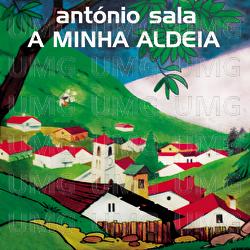 A Minha Aldeia - Ant&oacute;nio Sala