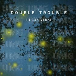 Double Trouble - Lucas Vidal