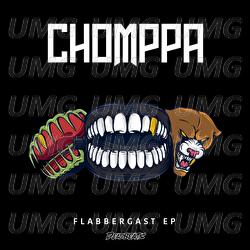 Flabbergast EP - CHOMPPA