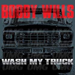 Wash My Truck - Bobby Wills