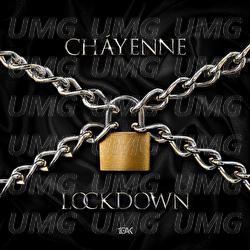 Lockdown - Ch&aacute;yenne