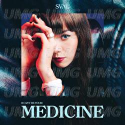 (I Can&rsquo;t Be Your) Medicine - Sval