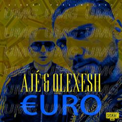 Euro - AJÉ, Olexesh