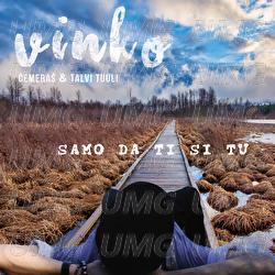 Samo Da Ti Si Tu - Vinko Ćemera&scaron; & Talvi Tuuli