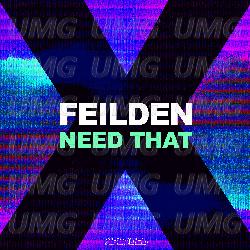 Need That - Feilden