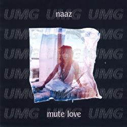 Mute Love - Naaz