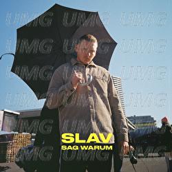 Sag warum - SLAV