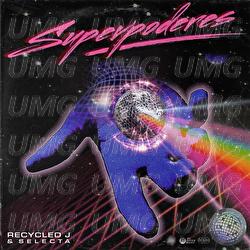 Superpoderes - Recycled J, Selecta