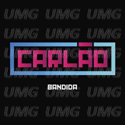 Bandida - Carl&atilde;o