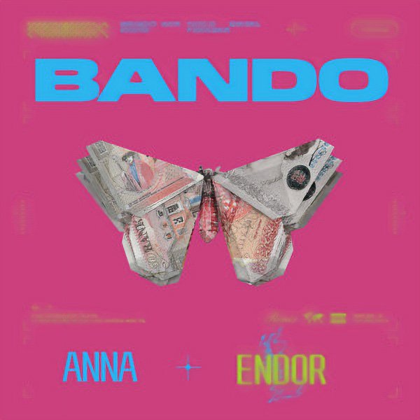 Bando - ANNA, Endor