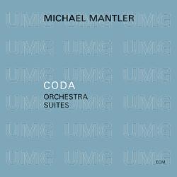 Coda &ndash; Orchestra Suites - Michael Mantler