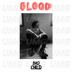 Blood - BAD CHILD