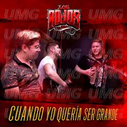 Cuando Yo Quería Ser Grande - Los Rojos