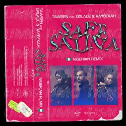 Safe Salina (Nigerian Remix) - Tawsen, Oxlade, Raybekah