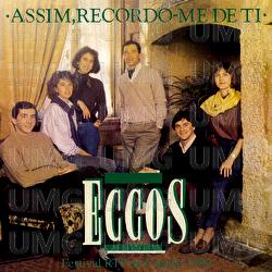Assim, Recordo-Me De Ti - Eccos