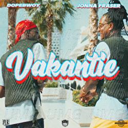 Vakantie - Dopebwoy, Jonna Fraser