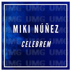 Celebrem - Miki N&uacute;&ntilde;ez