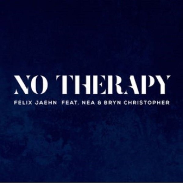 No Therapy - Felix Jaehn, Nea, Bryn Christopher