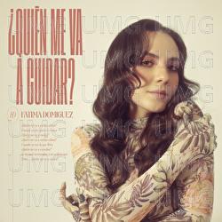 &iquest;Qui&eacute;n Me Va A Cuidar? - F&aacute;tima Dom&iacute;nguez
