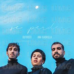Se Perder - OUTROEU, Ana Gabriela