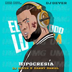 Hipocres&iacute;a - DJ Dever, Danny Daniel