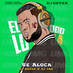 Se Aloca - DJ Dever, DJ Tra