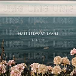 Closer - Matt Stewart-Evans