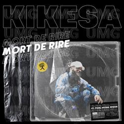 Mort de rire - KIKESA
