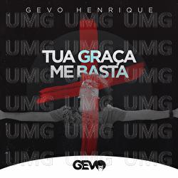 Tua Gra&ccedil;a Me Basta - Gevo Henrique