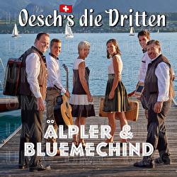 &Auml;lpler & Bluemechind - Oesch's die Dritten