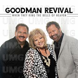 When They Ring The Bells Of Heaven - Goodman Revival