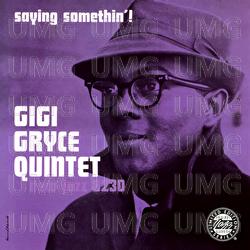Saying Somethin'! - Gigi Gryce Quintet