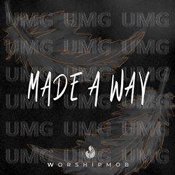 Made A Way - WorshipMob