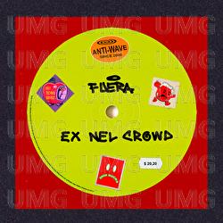 EX NEL CROWD - Fuera