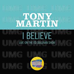 I Believe - Tony Martin