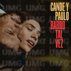 Barro Tal Vez - Cande y Paulo