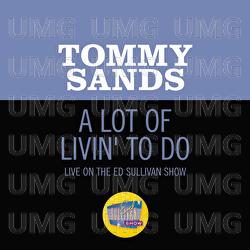 A Lot Of Livin' To Do - Tommy Sands