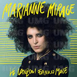 Le canzoni fanno male - Marianne Mirage